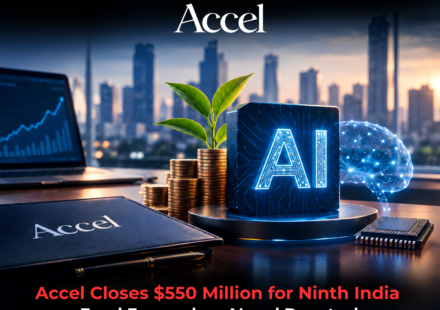 Accel Closes $550 Million